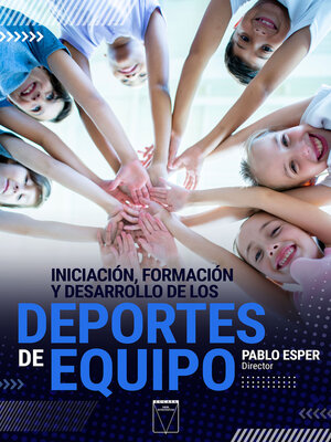 cover image of Iniciación, formación y desarrollo de los deportes de equipo